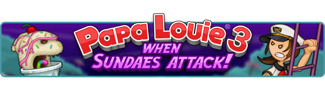 Papa Louie 3 When Sundaes Attack! Part 2 : MooseTheHuman : Free