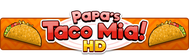 Papa's Taco Mia HD, Flipline Studios Wiki